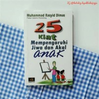 Image of 25 Kiat Mempengaruhi Jiwa dan Akal Anak
