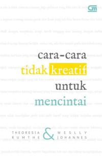 Image of Cara-Cara Tidak Kreatif Untuk Tidak Mencintai