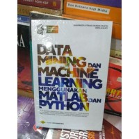 Image of DATA MINING DAN MACHINE LEARNING MENGGUNAKAN MATLAB DAN PYTHON