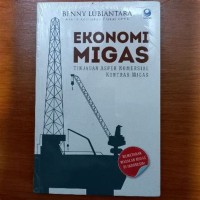 Image of Ekonomi Migas:tinjauan  aspek komersial kontrak migas