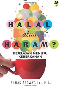 Image of Halal Atau Haram:Kejelasan Menuju Keberkahan
