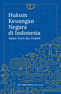 Image of Hukum Keuangan Negara di Indonesia Dalam Teori Dan Praktik