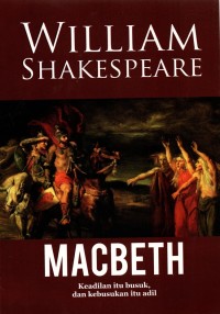 Image of Macbeth : Keadilan itu BUsuk, dan kebusukan itu adil