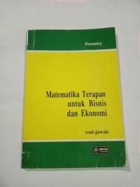 Image of Matematika Terapan untuk Bisnis dan Ekonomi : Soal-Jawab