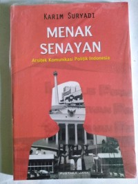Image of Menak Senayan : Arsitek Komunikasi Politik Indonesia