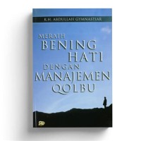 Image of Meraih bening Hati Dengan manajemen Qalbu