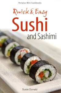 Image of Quick and Easy Sushi and Sashimi