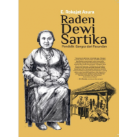 Image of Raden Dewi Sartika : Pendidik Bangsa dari Pasundan