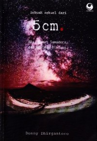 Image of Sebuah Sekuel Dari 5 CM AKU, KAMU, SAMUDRA, dan BINTANG-BINTANG