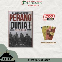 Image of Sejarah Lengkap : Perang Dunia 1 1914-1918