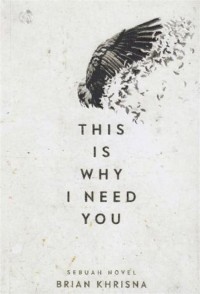 Image of This Is Why I Need You