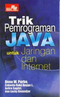 Image of Trik Pemrograman JAVA untuk Jaringan dan Internet